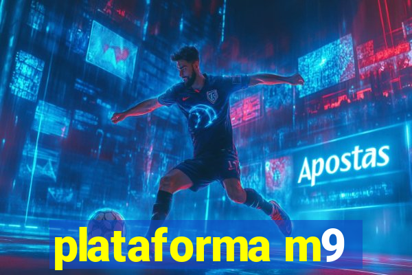 plataforma m9